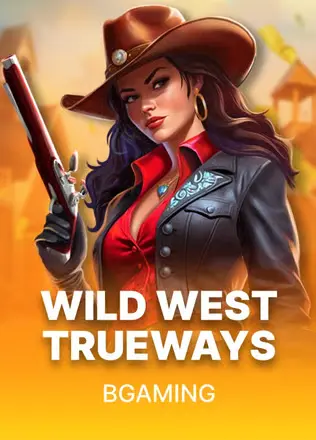 wild west trueways